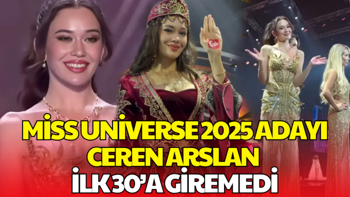 Miss Universe 2025’te Skandal Şoku: Ceren Arslan İlk 30’a Giremedi